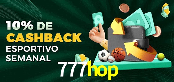 10% de bônus de cashback na 777hop